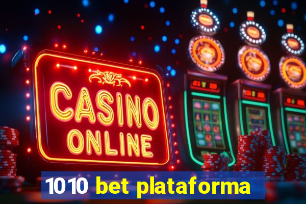 1010 bet plataforma